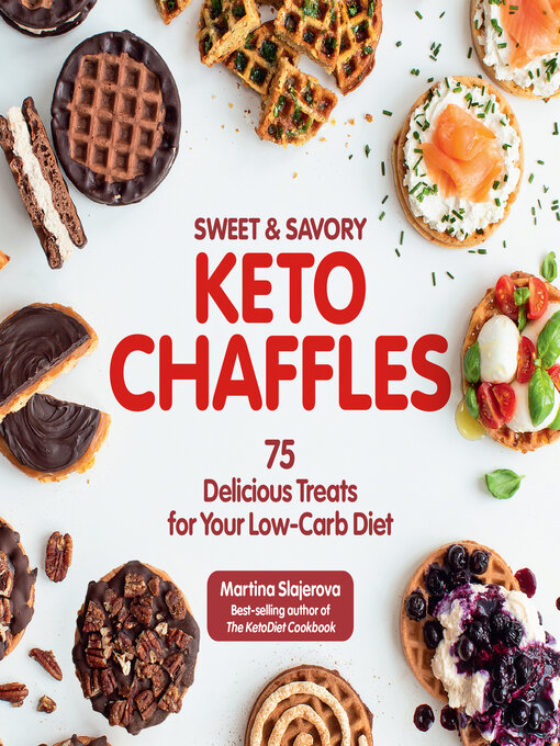 Title details for Sweet & Savory Keto Chaffles by Martina Slajerova - Available
